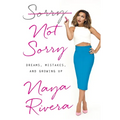 Sorry Not Sorry: Dreams, Mistakes, and Growing Up - Hardcover