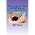 The Complete What Ukulele Players Really Want To Know - Paperback