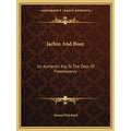 Jachin And Boaz: An Authentic Key To The Door Of Freemasonry - Paperback