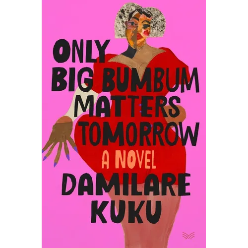Only Big Bumbum Matters Tomorrow - Hardcover
