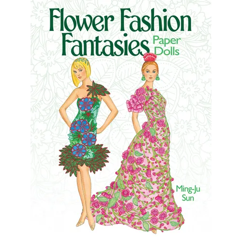 Flower Fashion Fantasies Paper Dolls - Paperback