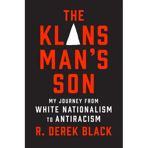 The Klansman's Son: My Journey from White Nationalism to Antiracism: A Memoir - Hardcover
