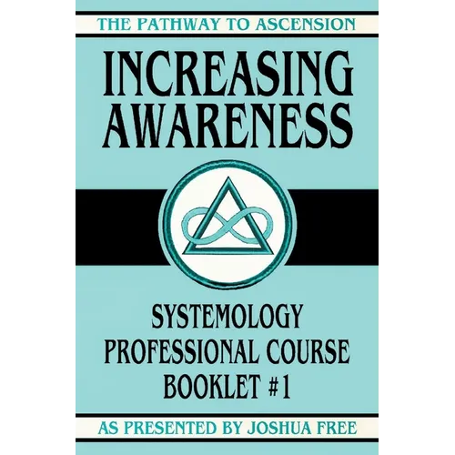 Increasing Awareness: Systemology Professional Course Booklet #1 - Paperback
