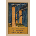 The General Theory of Employment Interest and Money - Paperback