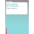 Basics Designing with Water - Hardcover