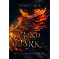 A Bond with the Dark - Hardcover