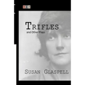 Trifles and Other Plays - Paperback