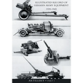ILLUSTRATED RECORD OF GERMAN ARMY EQUIPMENT 1939-1945VOLUME II ARTILLERY (In two parts) Volume One - Paperback