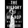 The History of Hip Hop: Worldwide - Paperback