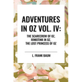 Adventures in Oz: The Scarecrow of Oz, Rinkitink in Oz, the Lost Princess of Oz - Hardcover