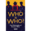 Who is Who?: The Philosophy of Doctor Who - Paperback