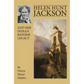 Helen Hunt Jackson and Her Indian Reform Legacy - Paperback