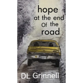 hope at the end of the road - Hardcover