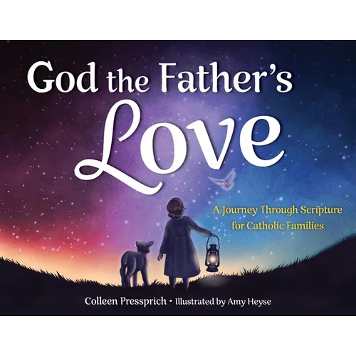 God the Father's Love: A Journey Through Scripture for Catholic Families - Paperback