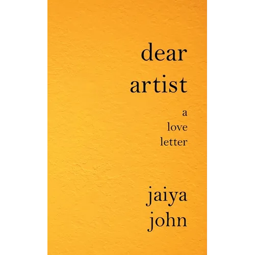 Dear Artist: A Love Letter - Paperback