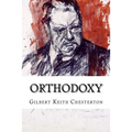 Orthodoxy Gilbert Keith Chesterton - Paperback