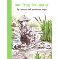 One Frog Too Many - Hardcover