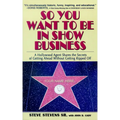 So You Want to Be in Show Business - Hardcover