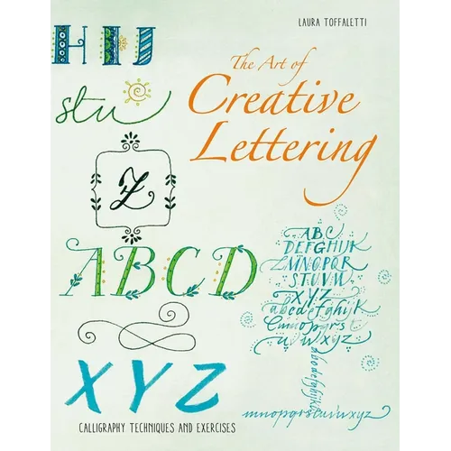 The Art of Hand Lettering: Calligraphy Techniques and Exercises - Paperback