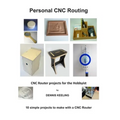 CNC Router Projects for the Hobbyist - Paperback