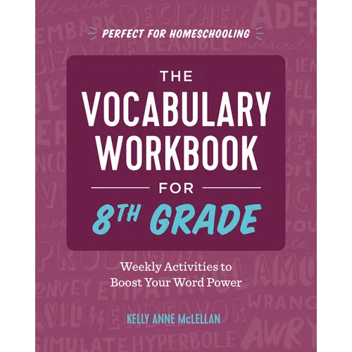 The Vocabulary Workbook for 8th Grade: Weekly Activities to Boost Your Word Power - Paperback