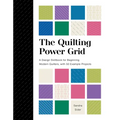 The Quilting Power Grid: A Design Skillbook for Beginning Modern Quilters, with 50 Example Projects - Spiral