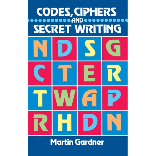 Codes, Ciphers and Secret Writing - Paperback
