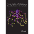 The Adler Collection: Legends, Rumors, Lies, and Myths - Paperback