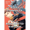 The Ruthless Commander and His Reincarnated Warhorse - Paperback