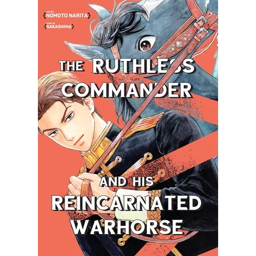The Ruthless Commander and His Reincarnated Warhorse - Paperback