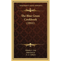 The Blue Grass Cookbook (1911) - Hardcover