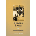 Modern Spain: A Documentary History - Paperback
