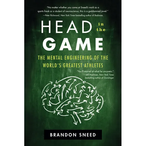 Head in the Game: The Mental Engineering of the World's Greatest Athletes - Paperback