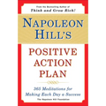 Napoleon Hill's Positive Action Plan: 365 Meditations For Making Each Day a Success - Paperback