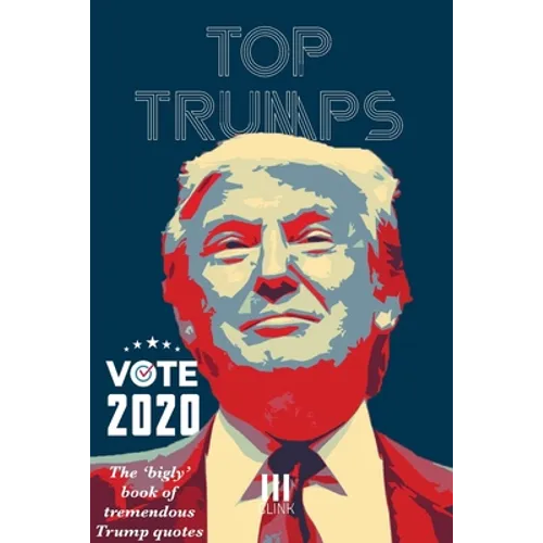 Top Trumps: The "Bigly" Book of Tremendous Trump Quotes - Paperback