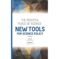 The Rightful Place of Science: New Tools for Science Policy - Paperback