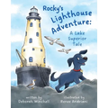 Rocky's Lighthouse Adventure: A Lake Superior Tale - Paperback