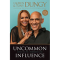 Uncommon Influence: Saying Yes to a Purposeful Life - Paperback