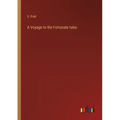 A Voyage to the Fortunate Isles - Paperback