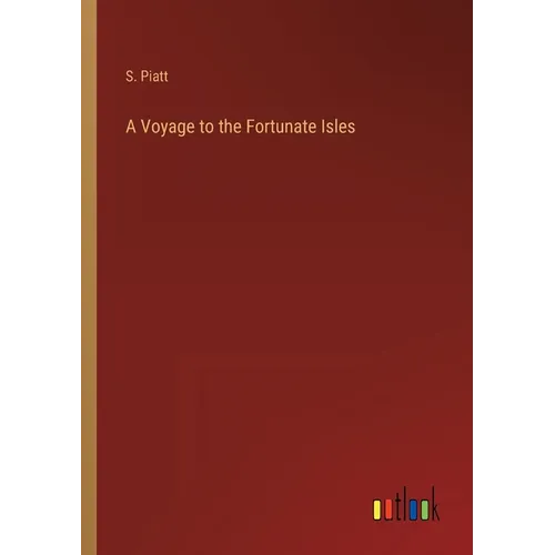 A Voyage to the Fortunate Isles - Paperback