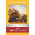 Learn Spanish with Short Stories: Interlinear Spanish to English - Paperback