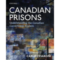 Canadian Prisons: Understanding the Canadian Correctional System - Paperback