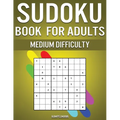Sudoku Book for Adults Medium Difficulty: 300 Sudoku Puzzles for Adults with Intermediate Difficulty - Paperback