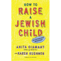 How to Raise a Jewish Child: A Practical Handbook for Family Life - Paperback