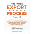 FasTrack Export Step-by-Step Process: Phases 1-8 - Hardcover