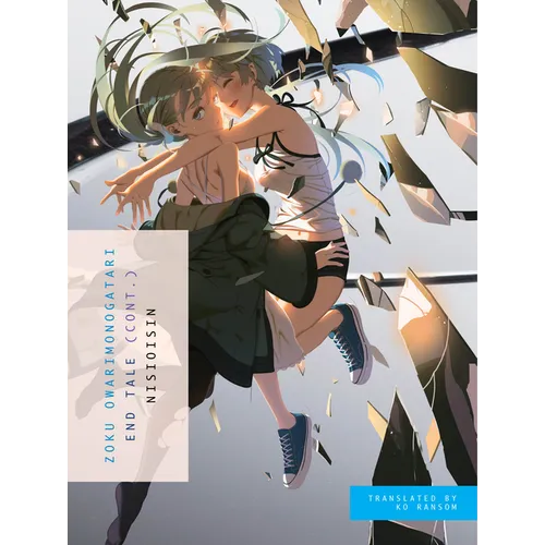 Zoku Owarimonogatari: End Tale (Cont.) - Paperback