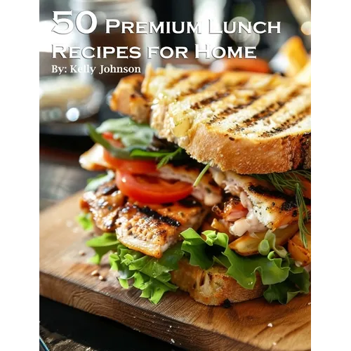 50 Premium Lunch Recipes for Home - Paperback