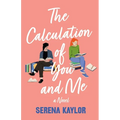 The Calculation of You and Me - Hardcover