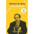Edward de Bono: Love Laterally - Hardcover