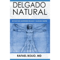 Delgado Natural: Un plan para mantenerte delgado y saludable siempre - Paperback
